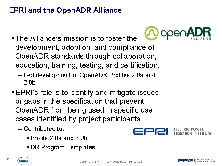 EPRI and the Open. ADR Alliance § The Alliance’s mission is to foster the