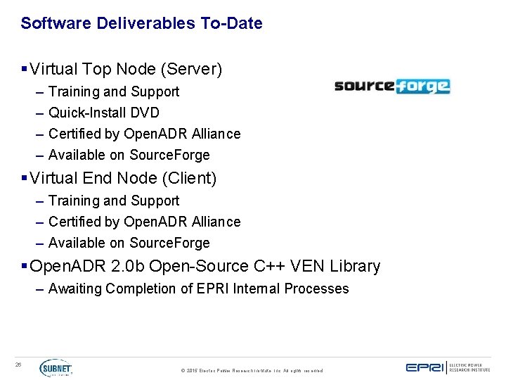 Software Deliverables To-Date § Virtual Top Node (Server) – – Training and Support Quick-Install