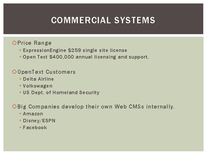 COMMERCIAL SYSTEMS Price Range § Expression. Engine $259 single site license § Open Text