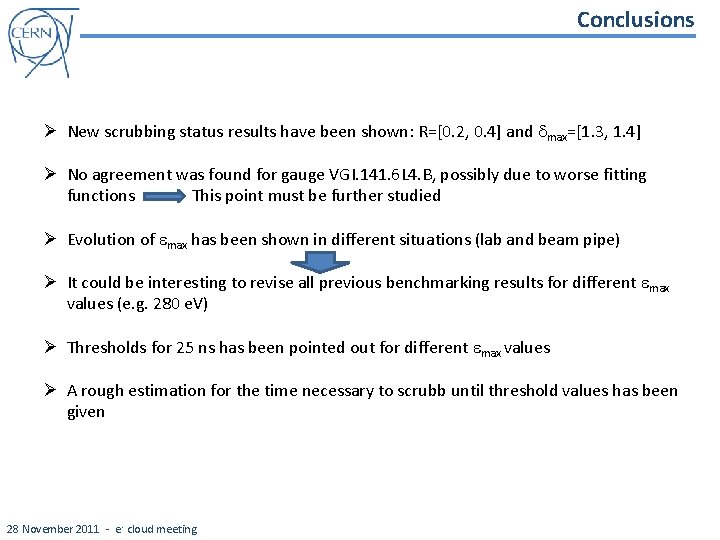 Conclusions Ø New scrubbing status results have been shown: R=[0. 2, 0. 4] and