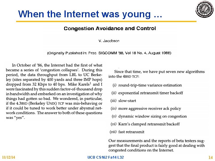 When the Internet was young … 11/12/14 UCB CS 162 Fa 14 L 32