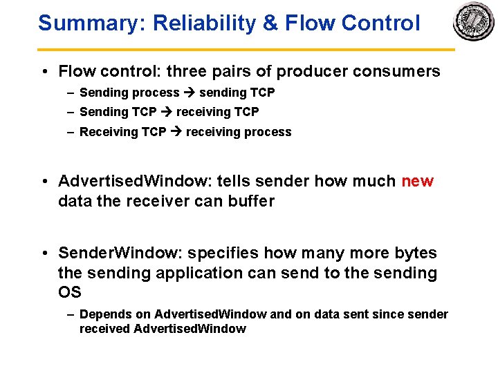 Summary: Reliability & Flow Control • Flow control: three pairs of producer consumers –