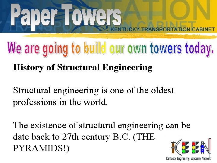 History of Structural Engineering Structural engineering is one of the oldest professions in the