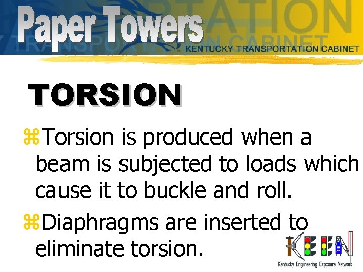 TORSION z. Torsion is produced when a beam is subjected to loads which cause