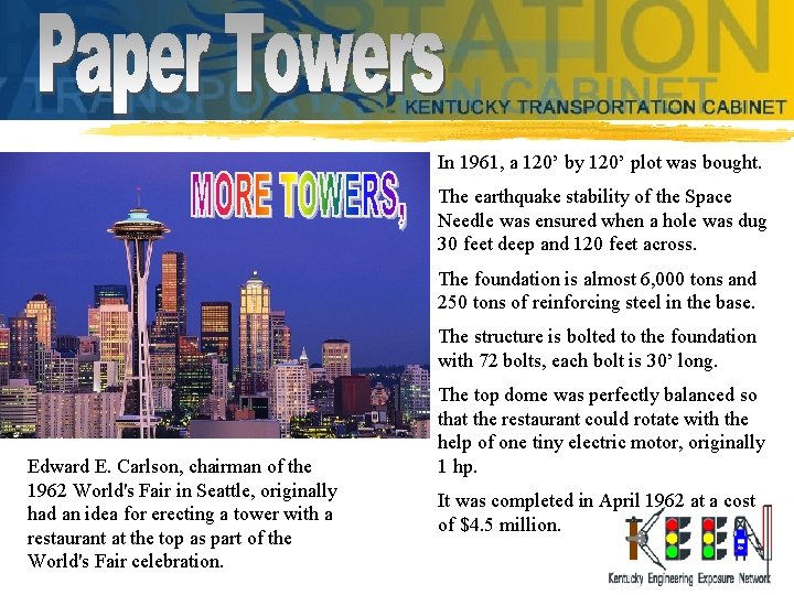 In 1961, a 120’ by 120’ plot was bought. The earthquake stability of the