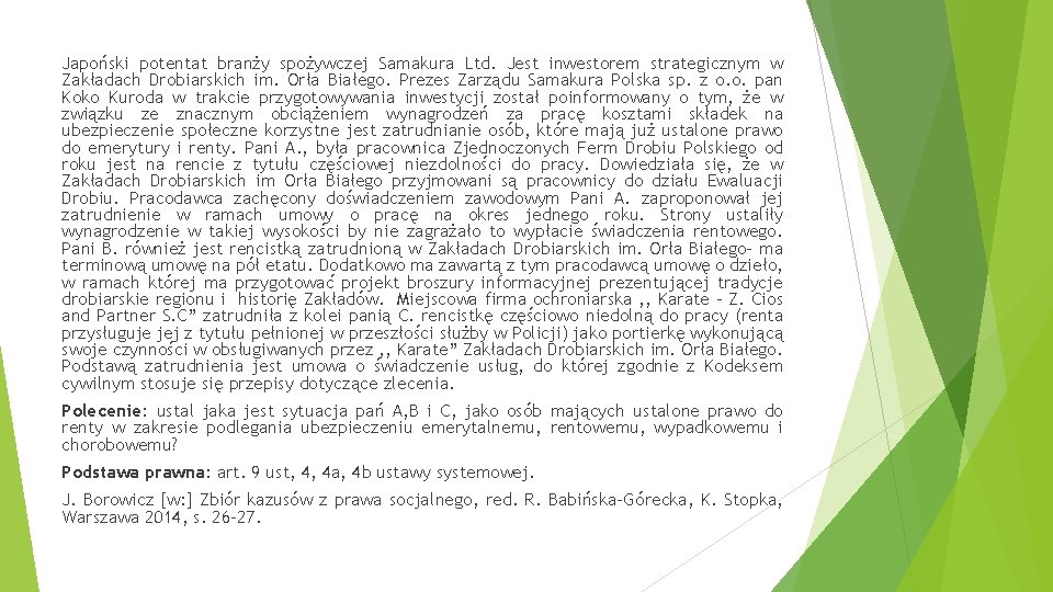 Japoński potentat branży spożywczej Samakura Ltd. Jest inwestorem strategicznym w Zakładach Drobiarskich im. Orła