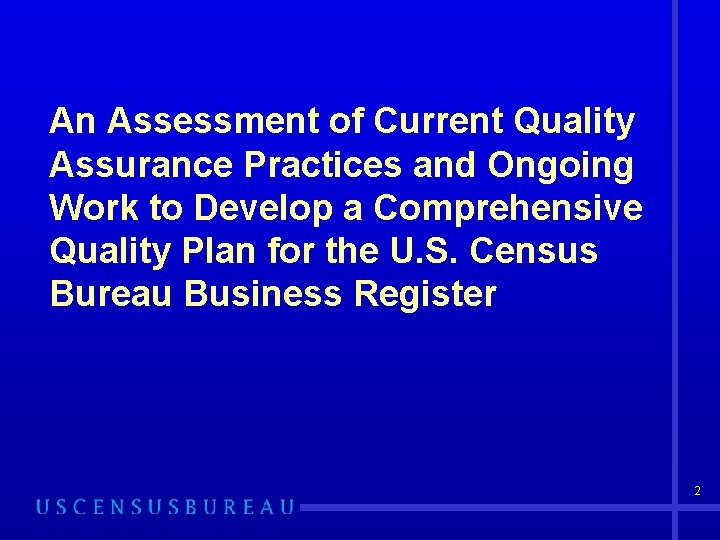 An Assessment of Current Quality Assurance Practices and Ongoing Work to Develop a Comprehensive