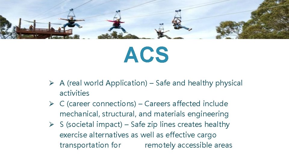 ACS Ø A (real world Application) – Safe and healthy physical activities Ø C