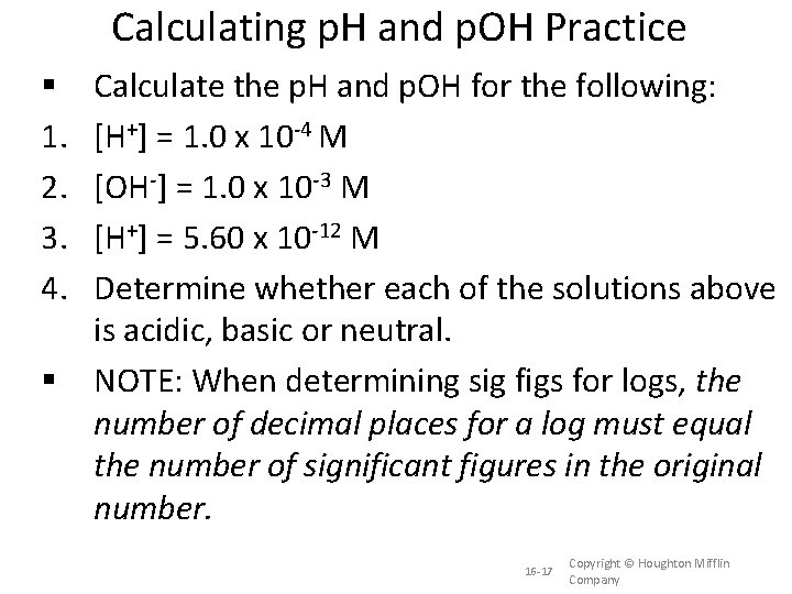 Calculating p. H and p. OH Practice 1. 2. 3. 4. Calculate the p.