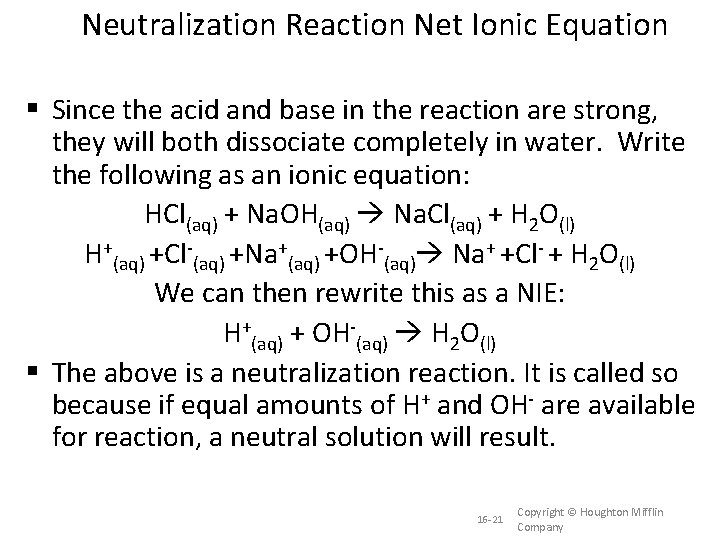Neutralization Reaction Net Ionic Equation Since the acid and base in the reaction are