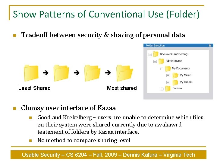Show Patterns of Conventional Use (Folder) n Tradeoff between security & sharing of personal