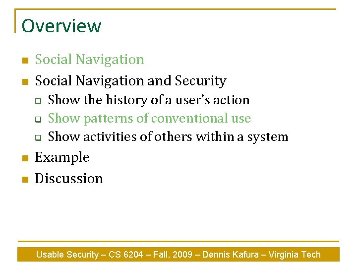 Overview n n Social Navigation and Security q q q n n Show the