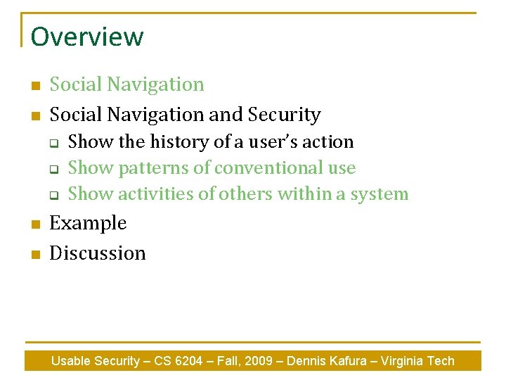 Overview n n Social Navigation and Security q q q n n Show the
