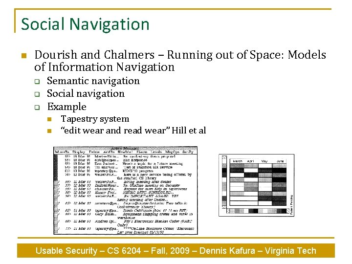 Social Navigation n Dourish and Chalmers – Running out of Space: Models of Information