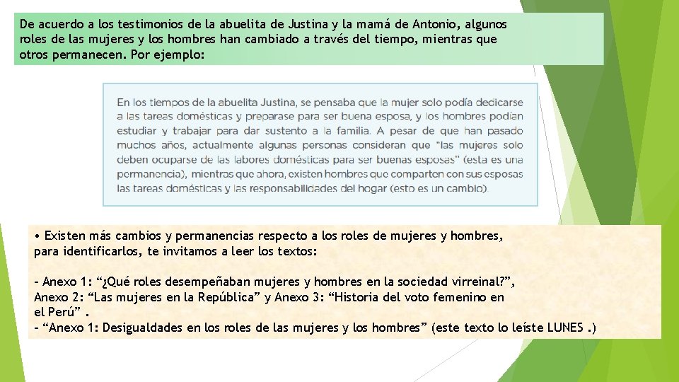 De acuerdo a los testimonios de la abuelita de Justina y la mamá de