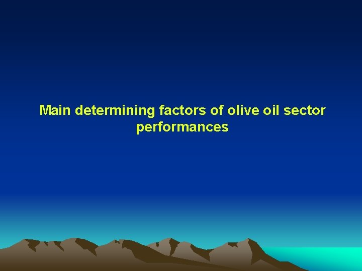 Main determining factors of olive oil sector performances 