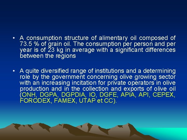  • A consumption structure of alimentary oil composed of 73. 5 % of