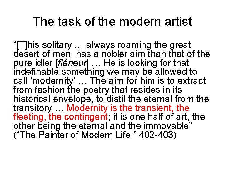 The task of the modern artist “[T]his solitary … always roaming the great desert