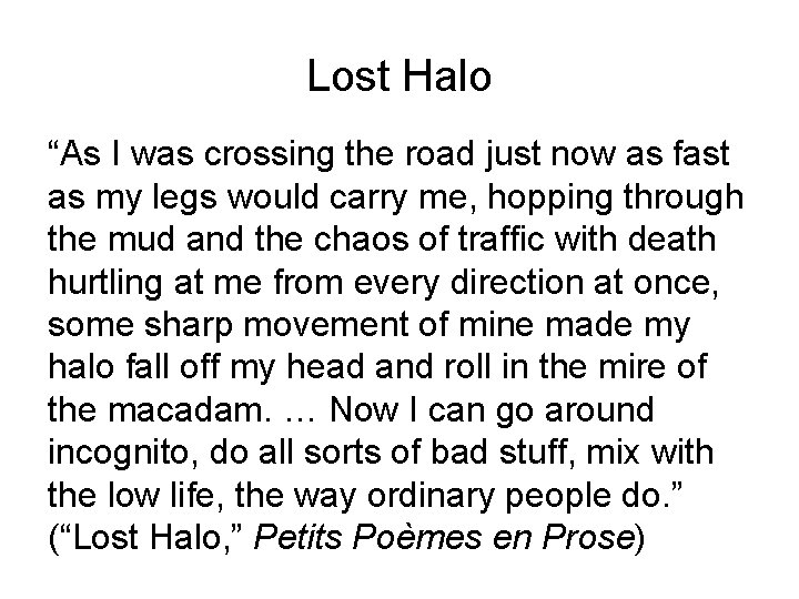 Lost Halo “As I was crossing the road just now as fast as my