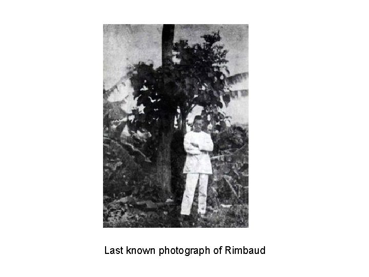 Last known photograph of Rimbaud 