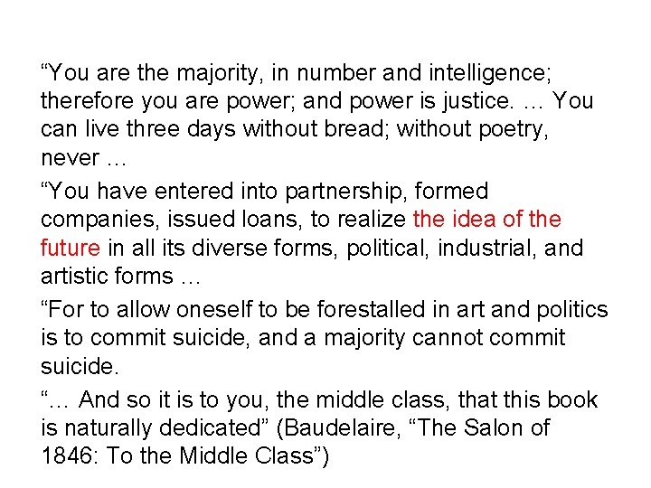 “You are the majority, in number and intelligence; therefore you are power; and power