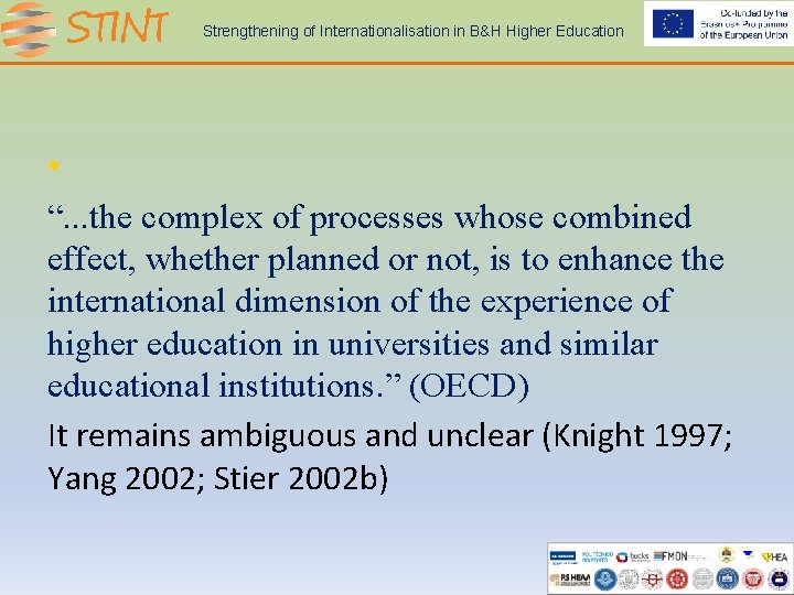 Strengthening of Internationalisation in B&H Higher Education • “. . . the complex of