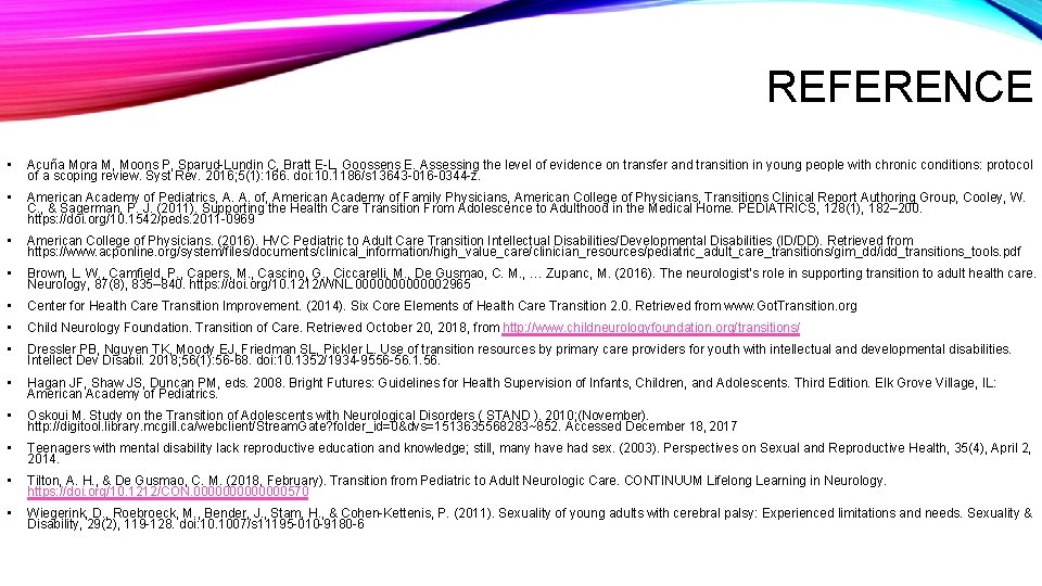REFERENCE • Acuña Mora M, Moons P, Sparud-Lundin C, Bratt E-L, Goossens E. Assessing
