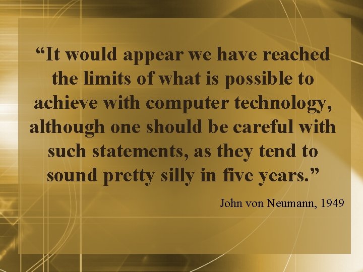 “It would appear we have reached the limits of what is possible to achieve “It would appear we have reached the limits of what is possible to achieve