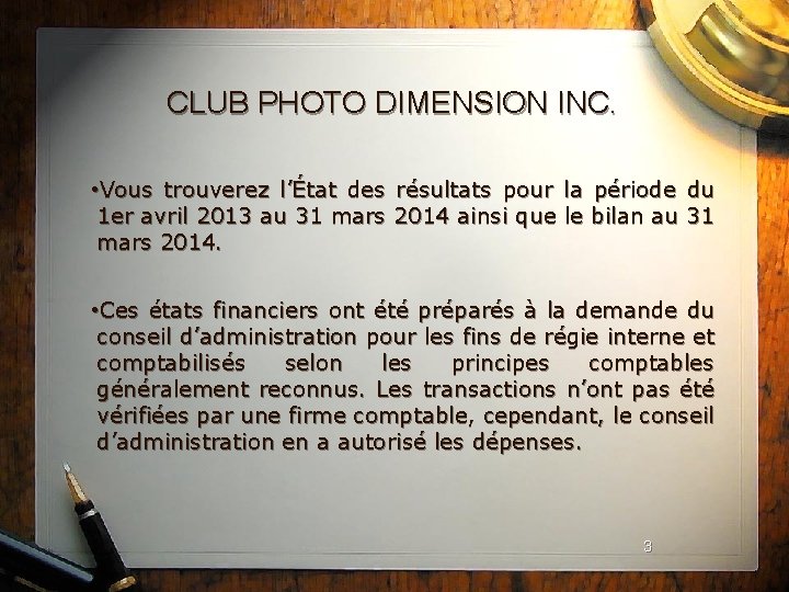 CLUB PHOTO DIMENSION INC. • Vous trouverez l’État des 1 er avril 2013 au