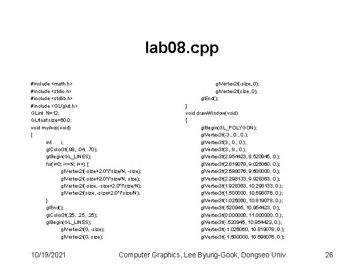 lab 08. cpp #include <math. h> #include <stdio. h> #include <stdlib. h> #include <GL/glut.