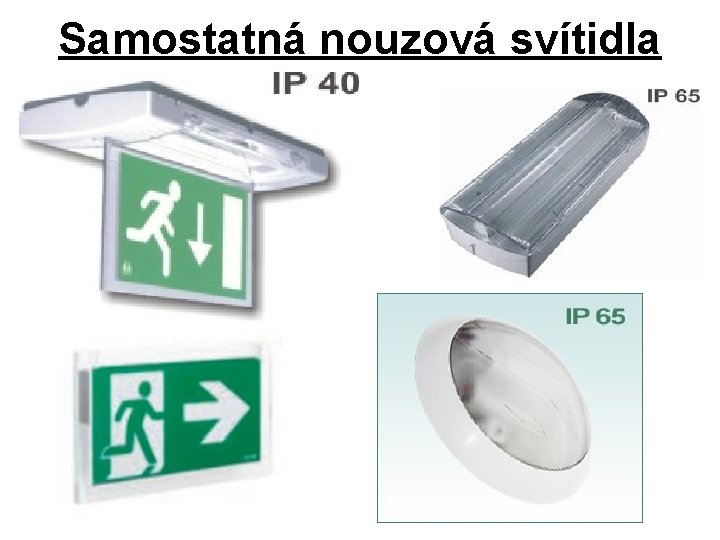 Samostatná nouzová svítidla 