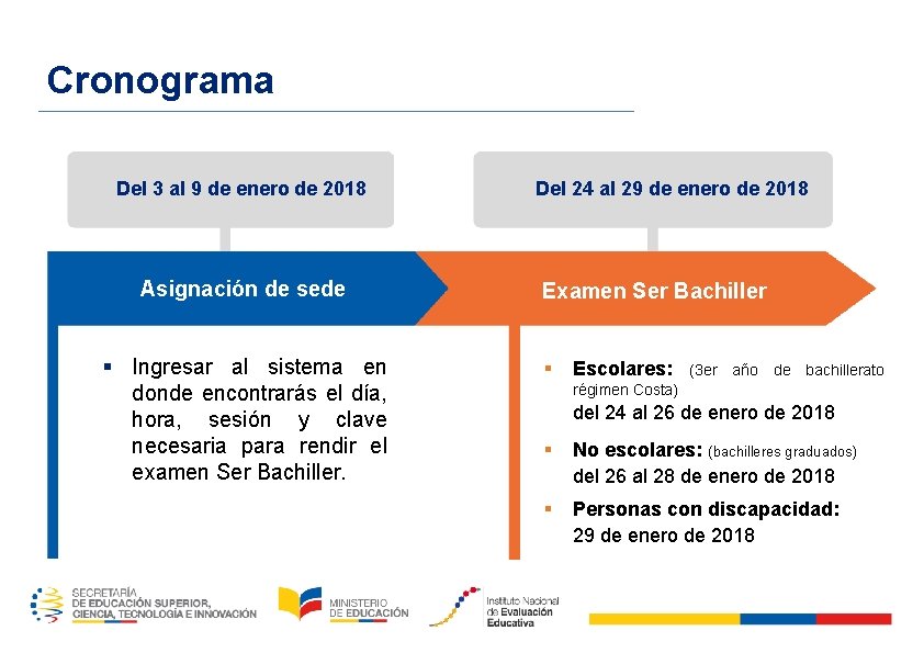 Cronograma Del 3 al 9 de enero de 2018 Asignación de sede § Ingresar