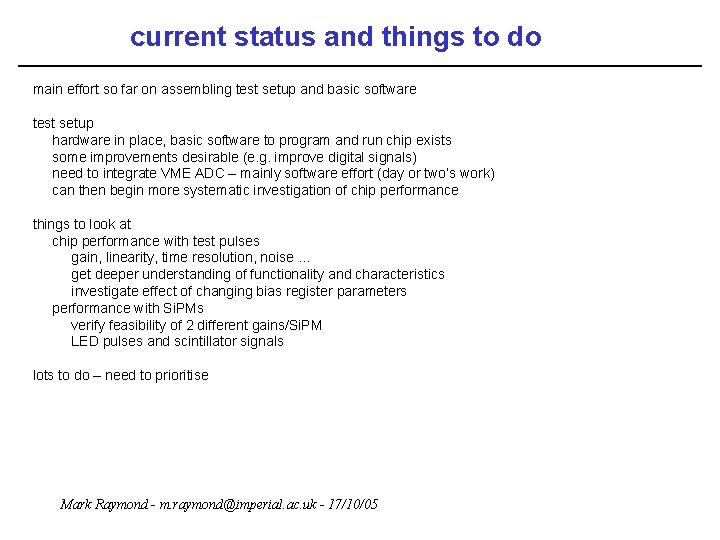 current status and things to do main effort so far on assembling test setup