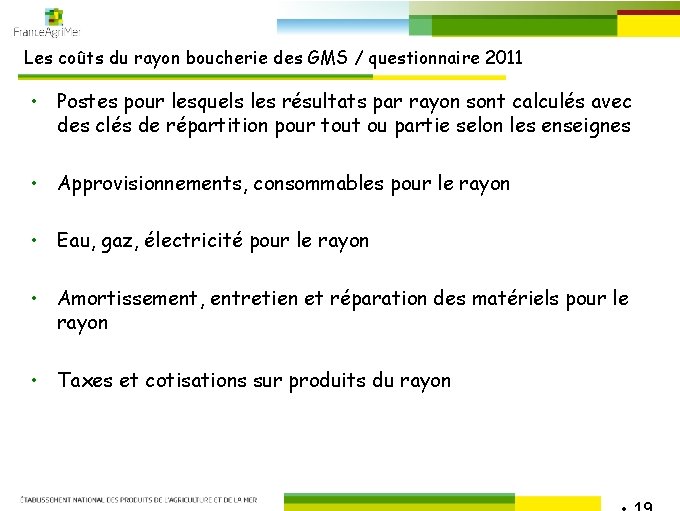 Les coûts du rayon boucherie des GMS / questionnaire 2011 • Postes pour lesquels