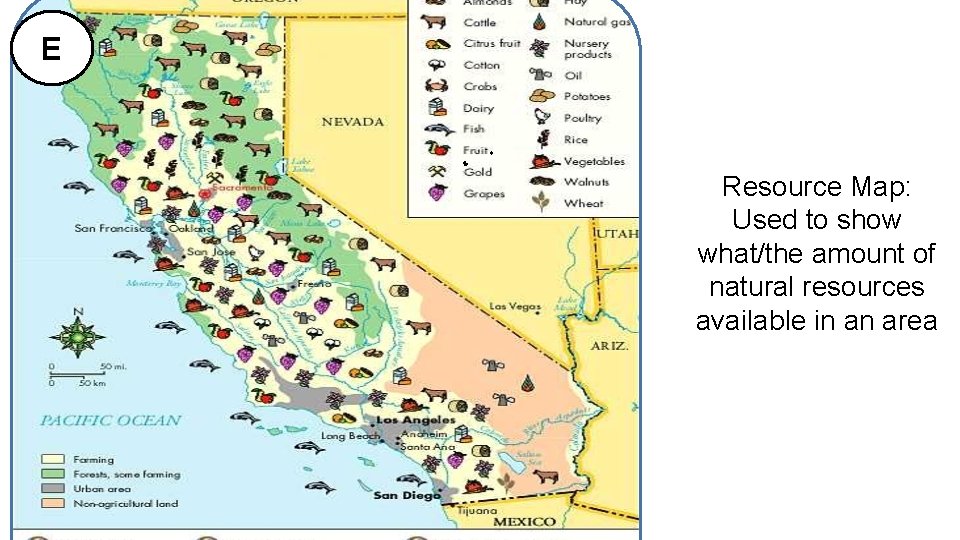 E Resource Map: Used to show what/the amount of natural resources available in an