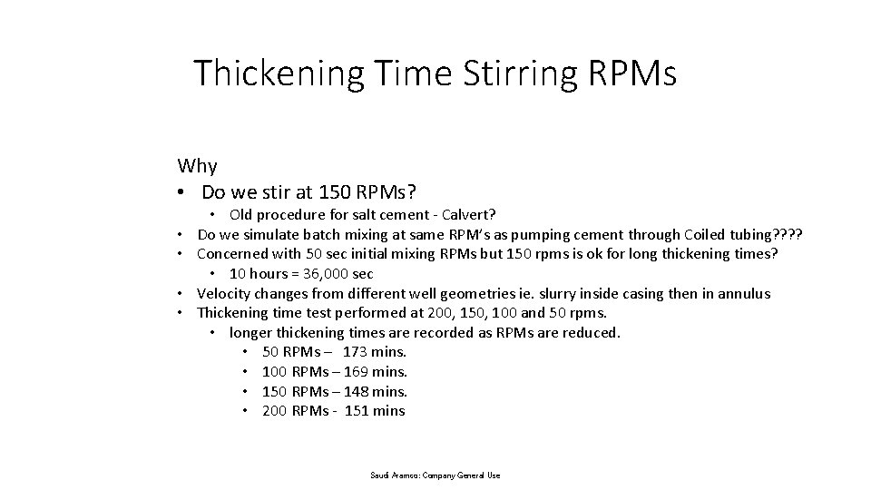 Thickening Time Stirring RPMs Why • Do we stir at 150 RPMs? • •