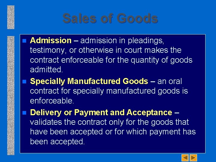 Sales of Goods n n n Admission – admission in pleadings, testimony, or otherwise