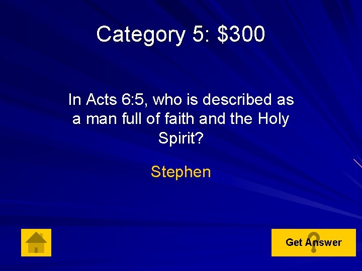 Category 5: $300 In Acts 6: 5, who is described as a man full