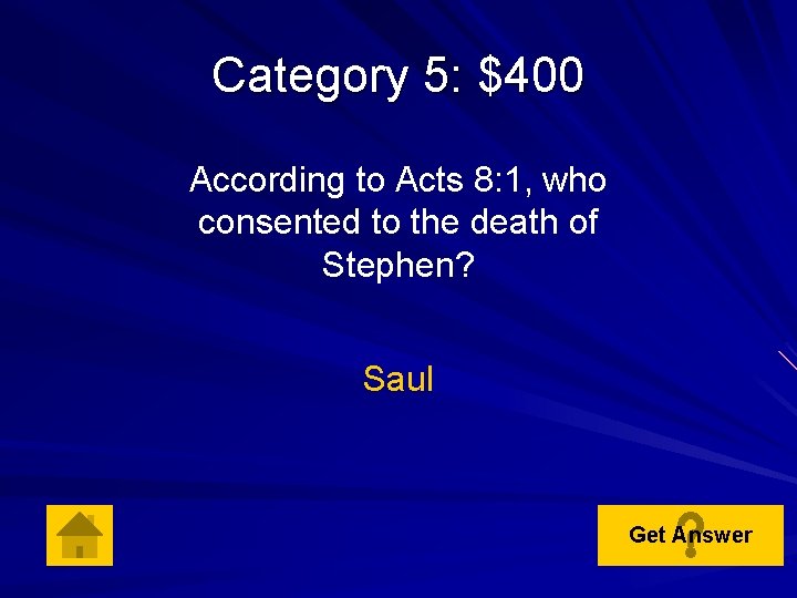 Category 5: $400 According to Acts 8: 1, who consented to the death of