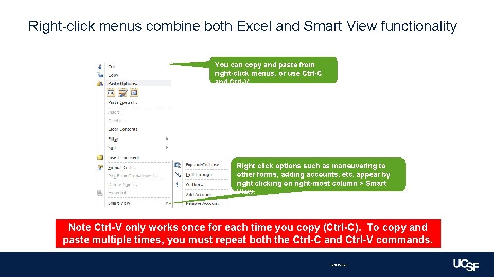 Right-click menus combine both Excel and Smart View functionality You can copy and paste