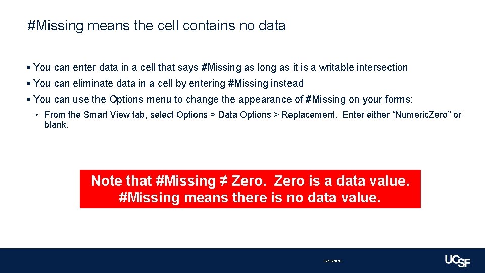 #Missing means the cell contains no data § You can enter data in a