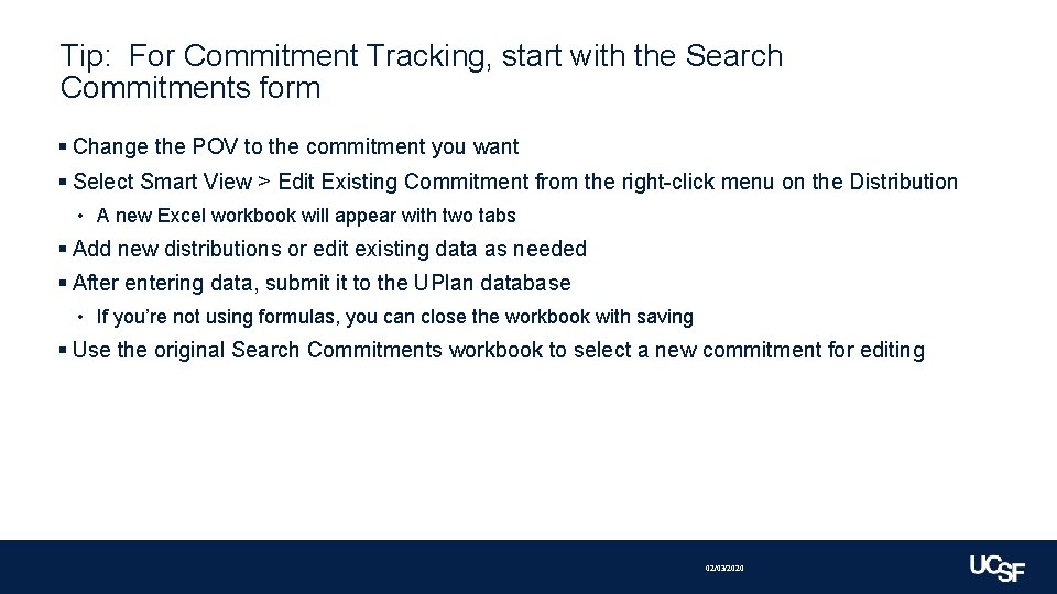 Tip: For Commitment Tracking, start with the Search Commitments form § Change the POV