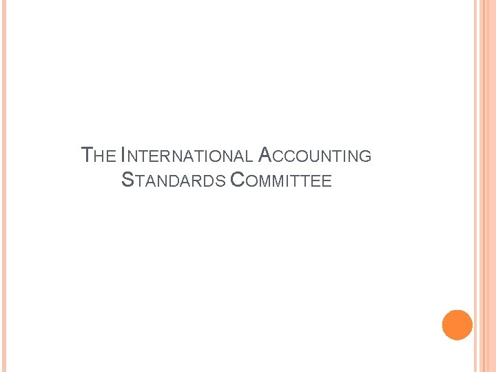 THE INTERNATIONAL ACCOUNTING STANDARDS COMMITTEE 
