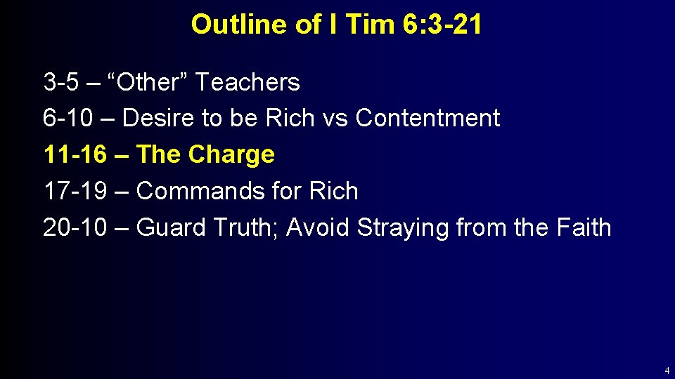 Outline of I Tim 6: 3 -21 3 -5 – “Other” Teachers 6 -10