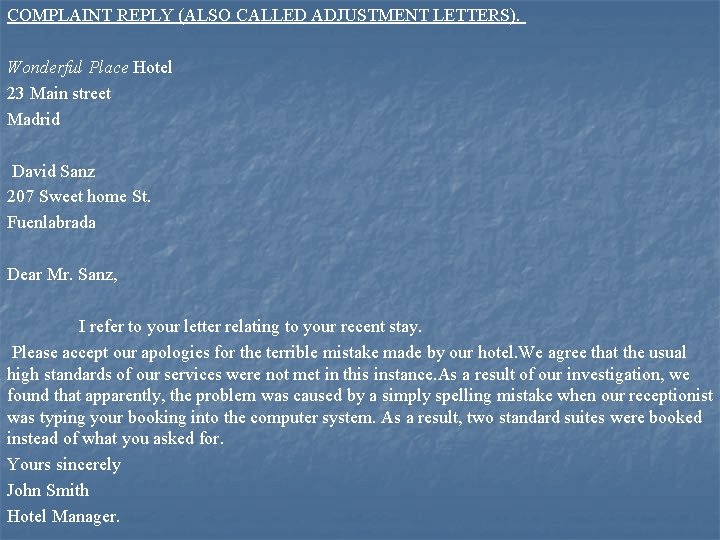 COMPLAINT REPLY (ALSO CALLED ADJUSTMENT LETTERS). Wonderful Place Hotel 23 Main street Madrid David