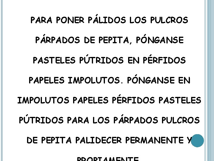 PARA PONER PÁLIDOS LOS PULCROS PÁRPADOS DE PEPITA, PÓNGANSE PASTELES PÚTRIDOS EN PÉRFIDOS PAPELES
