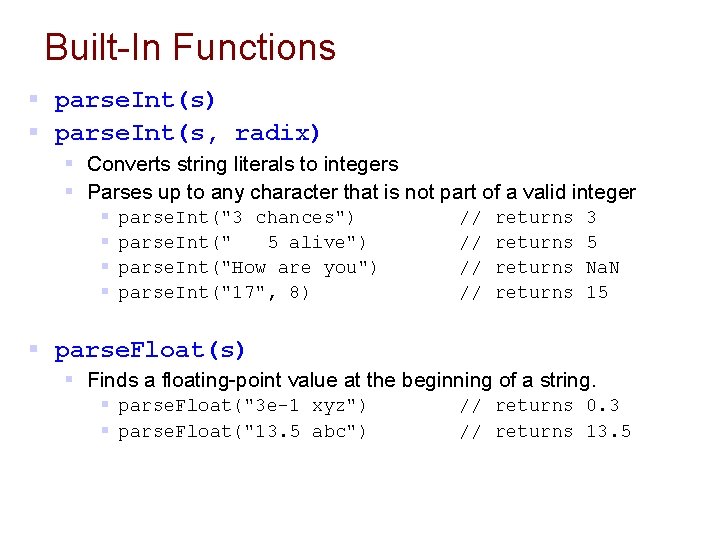 Built-In Functions § parse. Int(s) § parse. Int(s, radix) § Converts string literals to Built-In Functions § parse. Int(s) § parse. Int(s, radix) § Converts string literals to