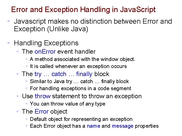 Error and Exception Handling in Java. Script § Javascript makes no distinction between Error Error and Exception Handling in Java. Script § Javascript makes no distinction between Error