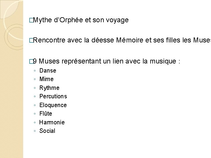 �Mythe d’Orphée et son voyage �Rencontre � 9 ◦ ◦ ◦ ◦ avec la