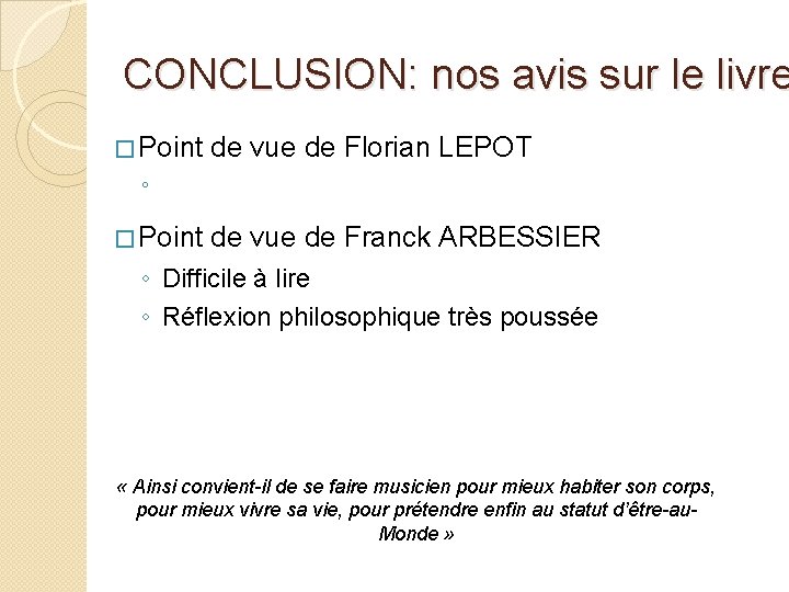 CONCLUSION: nos avis sur le livre � Point de vue de Florian LEPOT ◦